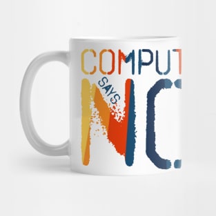 Computer says no - Retro Mug